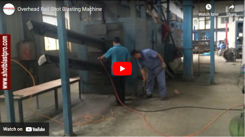 Working Procedure of Overhead Rail Shot Blasting Machine
