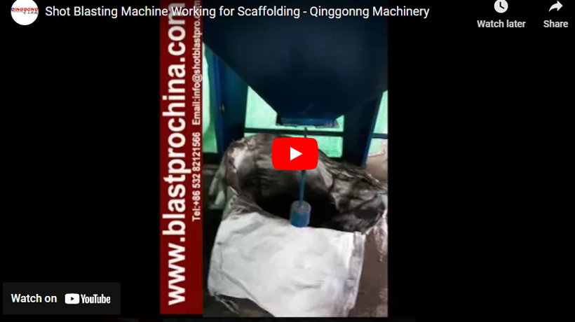 Shot Blasting Machine Working for Scaffolding - Qinggonng Machinery