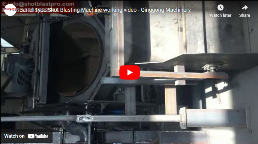Rotary Barrel Type Shot Blasting Machine - Qinggong Machinery
