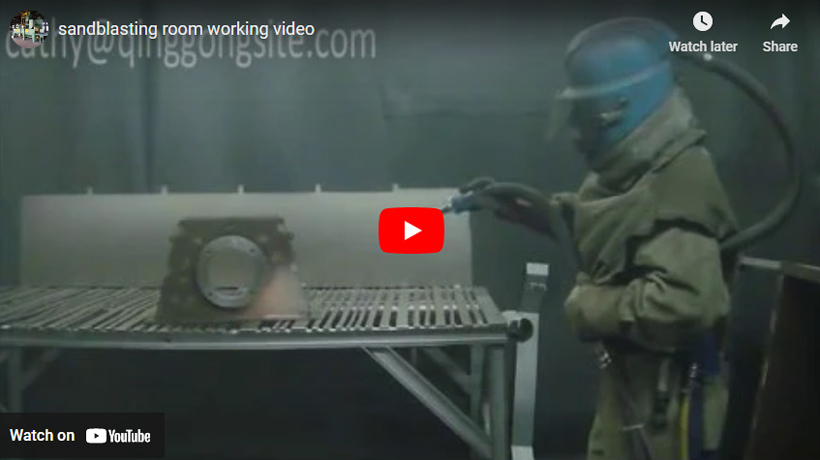 Sandblasting Booth | Sandblasting Room Safe Work Procedures - Qinggong Machinery