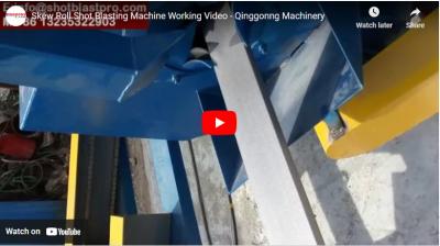 Skew Roll Shot Blasting Machine Working Video - Qinggonng Machinery