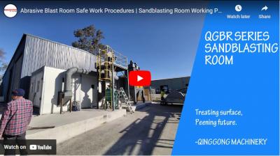 Abrasive Blast Room Safe Work Procedures | Sandblasting Room Working Procedure - Qinggong Machinery