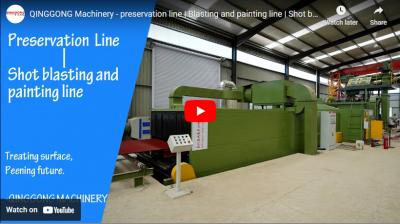 QINGGONG Machinery - preservation line | Blasting and painting line | Shot blasting and coating