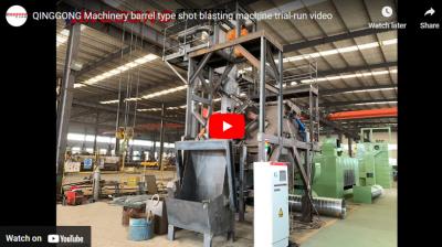QINGGONG Machinery barrel type shot blasting machine trial-run video